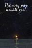 The way our hearts feel