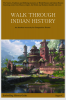 WALK THROUGH INDIAN HISTORY : An Absolute Necessity For Competitive Exams