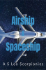 Airship &amp; Spaceship : Key workings of Airship &amp; Spaceship