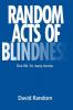 Random Acts of Blindness