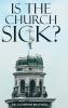 Is the Church Sick?