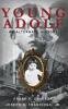 Young Adolf: An Alternate History