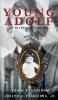 Young Adolf: An Alternate History