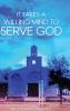 It Takes a Willing Mind to Serve God