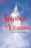 Spiritual Vitamins: Change Your Thoughts Change Your Life