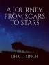 A JOURNEY FROM SCARS TO STARS