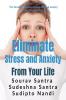 ELIMINATE STRESS AND ANXIETY FROM YOUR LIFE : The greatest weapon against stress &amp; anxiety is Stay focused on now