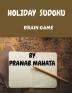 HOLIDAY SUDOKU : BRAIN GAME