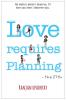 Love Requires Planning : the 27th