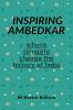 INSPIRING AMBEDKAR : whose strugglechange the history of India