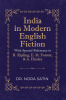 India in Modern English Fiction With Special Reference to R. Kipling E. M. Forster &amp; A. Huxley