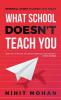 What School Doesn'T Teach You : Inferential Lessons To Achieve Your Dreams
