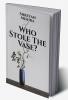 Who Stole The Vase?