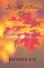 It'S All About Love: Don'T Bound Love Into Limitations Let It Be Free....