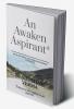 AN AWAKEN ASPIRANT : ENLIGHTENING AND UNDERSTANDING YOURSELF