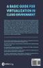 A Basic Guide for Virtualization in Cloud Environment : A Learners Manual