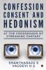 Confession Consent and Hedonism : At the Crossroads of Streaming Fantasy