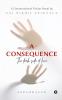 A Consequence : The Dark Side of Love