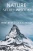 NATURE : SECRET WISDOM