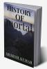 HISTORY OF MORTAL : This book is about how we people survived on earth long ago years and how it is possible till now .