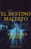 EL DESTINO MALDITO : The cursed fate