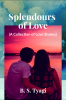 Splendours of Love : A Collection of Love Stories