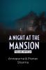 A Night at the mansion : You are Invited!