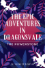 The Epic Adventures in Dragonsvale : The Powerstone