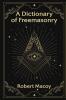 A Dictionary of Freemasonry