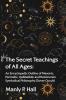 The Secret Teachings of All Ages: An Encyclopedic Outline of Masonic Hermetic Qabbalistic and Rosicrucian Symbolical Philosophy: An Encyclopedic ... Philosophy (Dover Occult) by Manly P. Hall