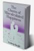 The Charm of Miscalculated Happiness