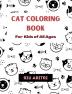 Cat Coloring Book : For Kids of All Ages