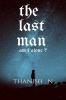 The Last Man : Am i alone ?