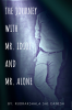 The journey with Mr. Idiot and Mr. Alone : Already time has planned a beautiful story for you...