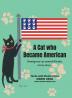 A Cat Who Became American: Immigrant Cat Named Kinoko A True Story...