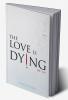 The Love Is Dying