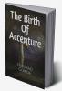 The Birth Of Accentures