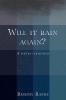 Will it rain again? : A Poetry Collection