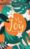 My Joy Journal : An Inspiring Buddy to Make My Life Memorable