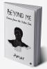 Beyond Me : Poems from the Other Side