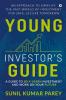 Young Investor's Guide : A Guide to Self-Learn Investment and Work on Your Future