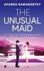 The Unusual Maid : A Tale Of Selflessness Magic And Love