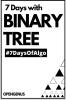 7 days with Binary Tree