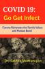 COVID 19 : Go Get Infect : Corona virus reinstates family values and human bond