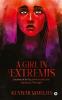 A Girl in Extremis : Journey of an Icy Immaculate and Inglorious Teenager