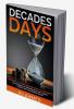 Decades in Days : The Book to Learn From Decades of Experience of Successful Entrepreneurs on How to Build Yourself and Your Business Online