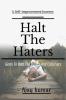 HALT THE HATERS : Gems To Beat The Haters And Criticiser