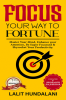 Focus Your Way To Fortune