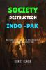 Society Destruction Indo Pak : Frieghtened From Society