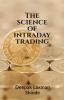 The Science Of Intraday Trading: Trade For Earn